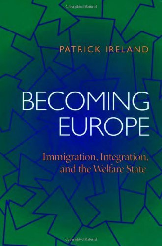 Becoming Europe: Immigration Integration And The Welfare State