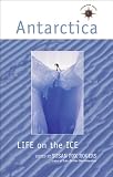Search : Antarctica: Life on the Ice (Travelers' Tales Guides)
