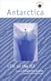 Antarctica: Life on the Ice (Travelers' Tales Guides)