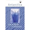 Antarctica: Life on the Ice (Travelers' Tales Guides)