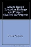 Art and design education : heritage and prospect