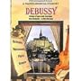 Debussy - Prelude a l'Apres-Midi d'une Faune / Trois Nocturnes / La Mer - A Naxos Musical Journey