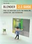 The Official Blender 2.3 Guide: Free 3D Creation Suite for Modeling, Animation, and Rendering