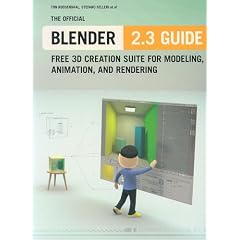 The Official Blender 2.3 Guide: Free 3D Creation Suite for Modeling, Animation, and Rendering