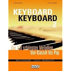 Keyboard Keyboard 2: Die 100 sch�nsten Melodien von Klassik bis Pop f�r Keyboard - leicht arrangiert
