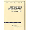 Contentieux administratif : Code pratique