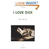 I Love Dick (Semiotext(e) / Native Agents)