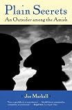 Plain Secrets: An Outsider among the Amish [Paperback] [2008] Reprint Ed. Joe Mackall