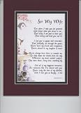 "For My Wife" A Sentimental Gift. 8x10 Poem, Double-matted in Burgundy/Dark Green & Enhanced With Watercolor Graphics. A Gift For A Wife.
