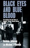 Black Eyes and Blue Blood: The Amazing Life and Times of Gangster  Scouse  Norman Johnson