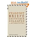 Feldpost: Briefe deutscher Soldaten aus Afghanistan