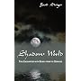 Shadow World: True Encounters with Beings from the Darkside
