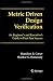 Metric Driven Design Verification: An Engineer's and Executive's Guide to First Pass Success