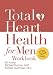  : Total Heart Health for Men Workbook