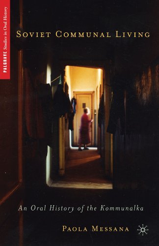 Soviet Communal Living: An Oral History of the Kommunalka (Palgrave Studies in Oral History)
