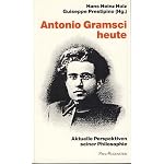 Antonio Gramsci heute: Aktuelle Perspektiven seiner Philosophie book cover