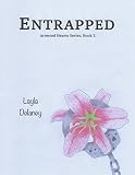 Entrapped - Arrested Hearts Series, Book 3