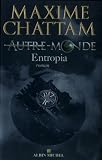 Autre-Monde, Tome 4 : Entropia
