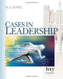 Cases in Leadership (Ivey Casebook Series)