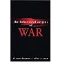 The Behavioral Origins of War