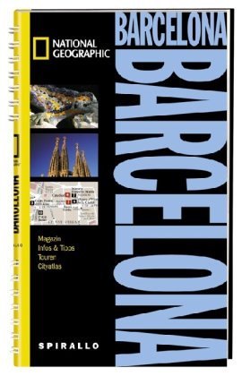 Buch - Cover NATIONAL GEOGRAPHIC Spirallo Reiseführer Barcelona: Magazin. Infos und Tipps. Touren. Reiseatlas - Andrew Benson - MAIRDUMONT, Ostfildern