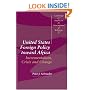 United States Foreign Policy toward Africa: Incrementalism, Crisis and Change (Cambridge Studies in International Relations)