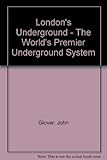 London's Underground : the world's premier underground system