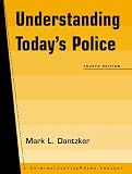 Buy : Understanding Today`s Police (Criminal Justice Press Project)