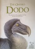 The Oxford dodo : the sad story of the ungainly bird that became an Oxford icon