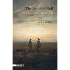 The Solitary Self: Darwin and the Selfish Gene (Heretics)