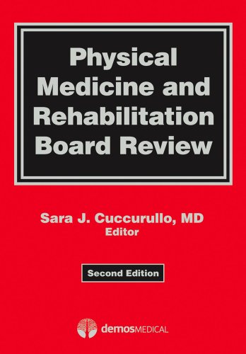 Physical Medicine and Rehabilitation Board Review