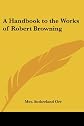A Handbook to the Works of Robert Browning