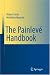 The Painlevé Handbook
