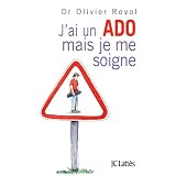 J'ai un ado mais je me soignepar Olivier Revol