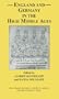 England and Germany in the High Middle Ages: In Honour of Karl J. Leyser (Studies of the German Historical Institute London)