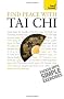 Find Peace with Tai Chi: Teach Yourself
