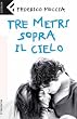 Tre metri sopra il cielo (Universale economica)