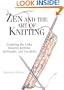 Zen And The Art Of Knitting: Exploring the Links Between Knitting, Spirituality, and Creativity