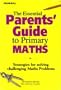 The Essential Parents' Guide to Primary Maths