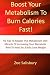 Books : Boost Your Metabolism To Burn Calories Fast!: 92 Tips To Master The Metabolism Diet Miracle Of Increasing Your Metabolic Rate To Help You Easily Lose Weight