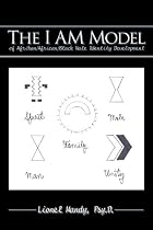 The I Am Model of Afrikan/African/Black Male Identity Development