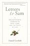 Letters to Sam: A Grandfather's Lessons on Love, Loss, and the Gifts of Life