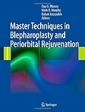 Master Techniques in Blepharoplasty and Periorbital Rejuvenation-