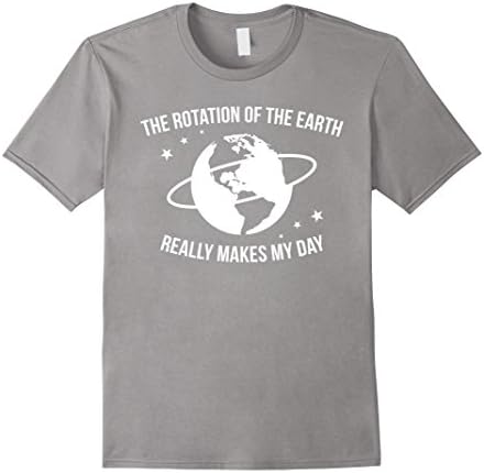 Men's Earth shirt - The rotation of the earth. Really makes my day XL Slate