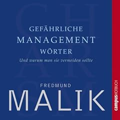 Gef�hrliche Managementw�rter. Und warum man sie vermeiden sollte