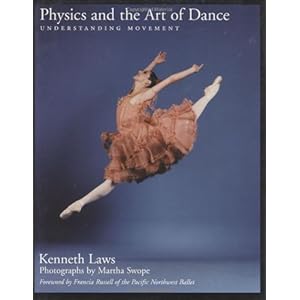 Physics and the Art of Dance: Understanding Movement