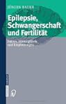Epilepsie, Schwangerschaft und Fertil...