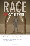 Race and Classification: The Case of Mexican America