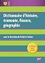 Dictionnaire d'histoire, �conomie, finance, g�ographie
