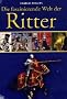 Die faszinierende Welt der Ritter